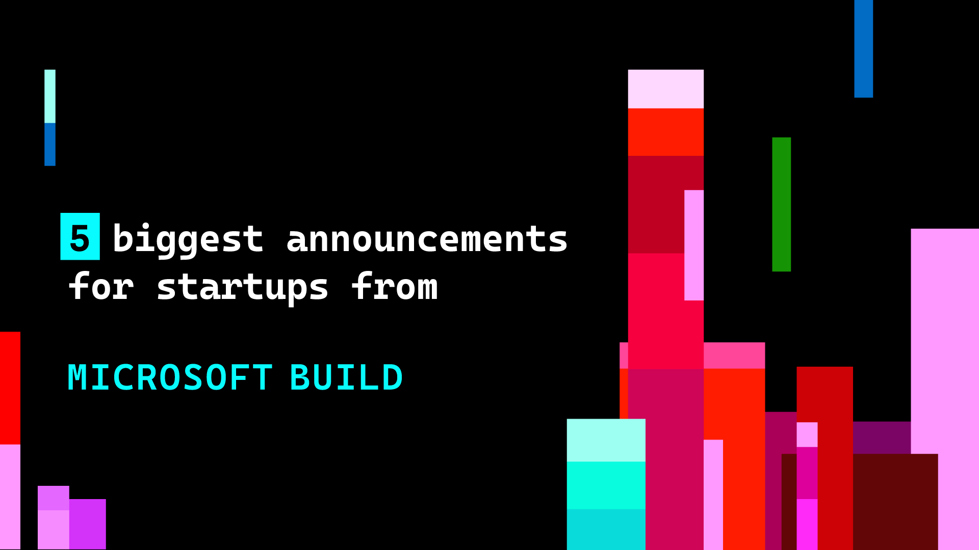 Microsoft Build 2026: 5 top announcements every startup should know