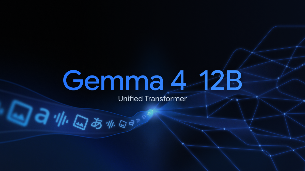 Introducing Gemma 4 12B: a unified, encoder