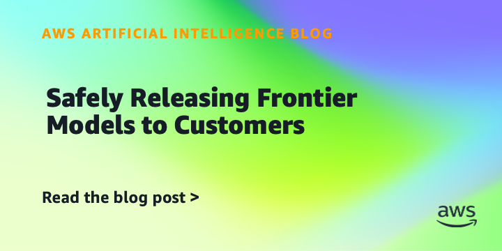 Safely Releasing Frontier Models to Customers