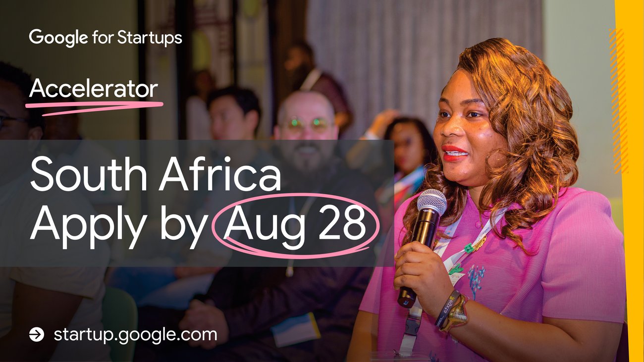 Applications are open for the 2026 Google for Startups Accelerator South Africa