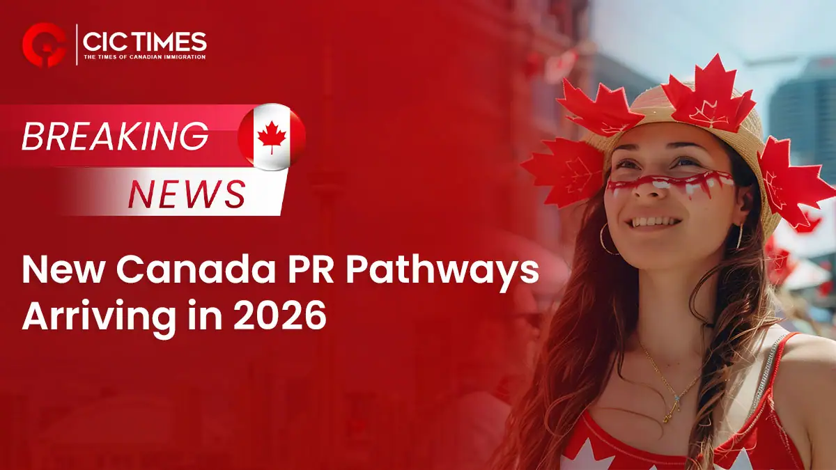 Canada Is Opening New Permanent Residence Pathways in 2026
