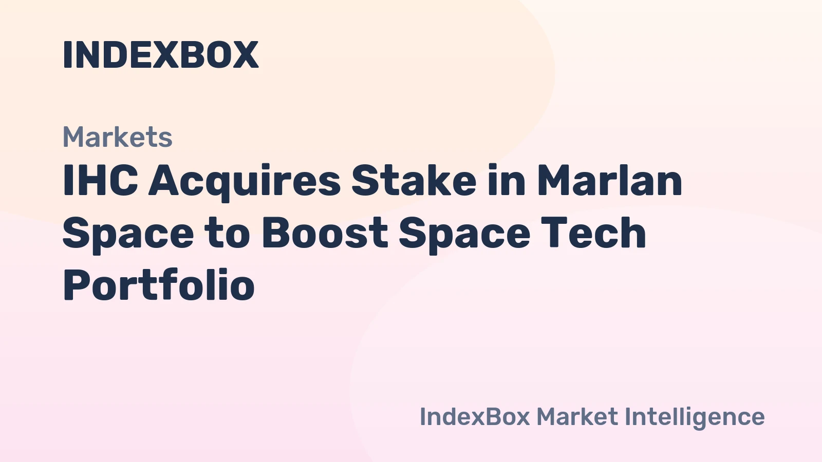 IHC Acquires 80% Stake in Marlan Space: Expanding into Space Technology