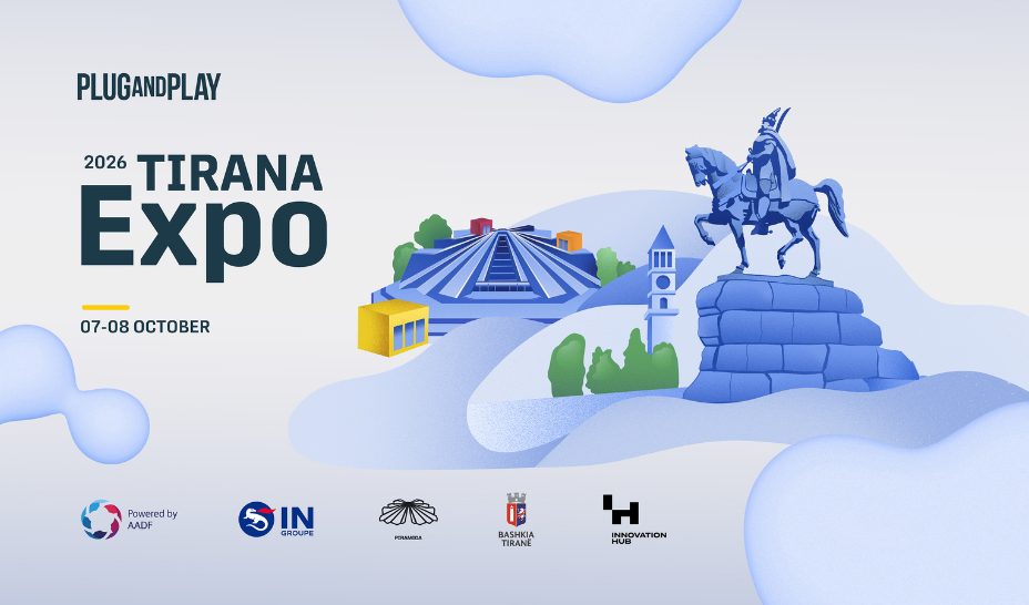 Plug and Play Tirana Expo 2026: Silicon Valley meets Balkans (Sponsored)